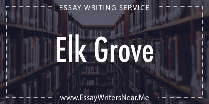 essay writing service near elk grove california