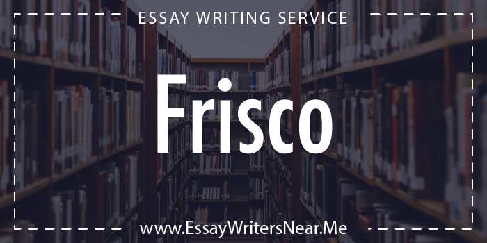 essay writing service near frisco texas