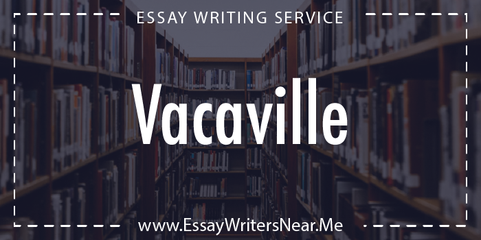 essay writing service near vacaville california